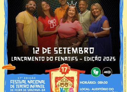 FENATIFS 2025 será lançado nesta sexta, 12, no Centro de Convenções de Feira de Santana