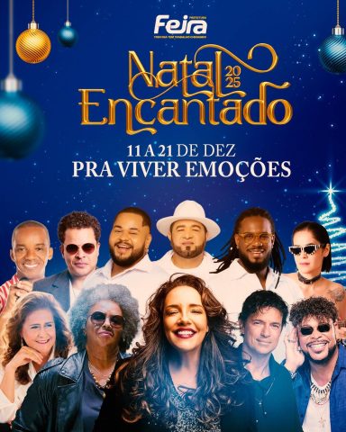 Após seis anos, Natal Encantado volta ser realizado em Feira de Santana com grandes atrações; confira