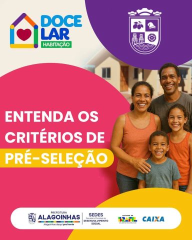 Saiba os critérios de pré-seleção do Minha Casa, Minha Vida em Alagoinhas