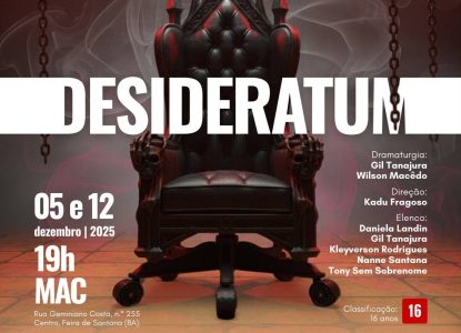 MAC em Feira de Santana recebe duas sessões do espetáculo ‘Desideratum’