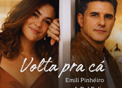 Emili Pinhéiro lança “Volta pra Cá”, novo single com participação de Del Feliz