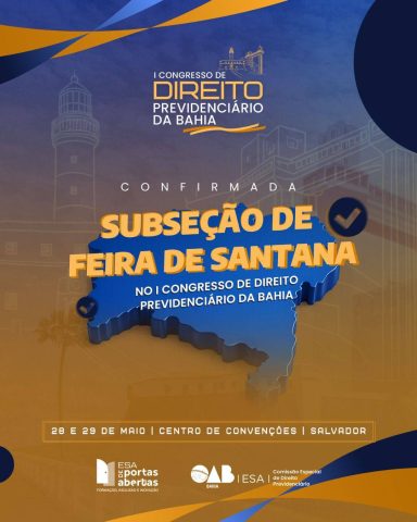I Congresso de Direito Previdenciário da Bahia acontecerá nos dias 28 e 29 de maio, em Salvador