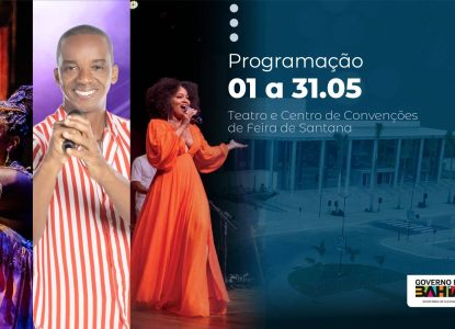 Confira programação de maio no Teatro e Centro de Convenções de Feira de Santana