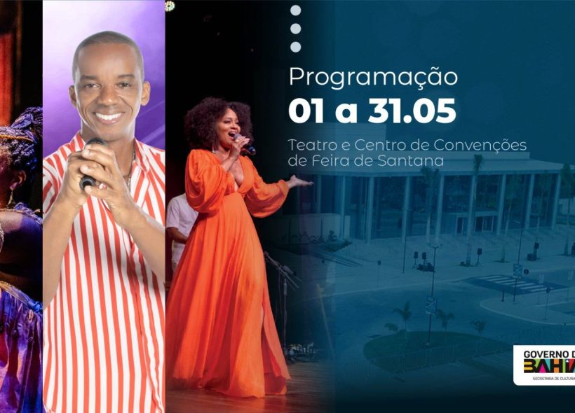 Confira programação de maio no Teatro e Centro de Convenções de Feira de Santana