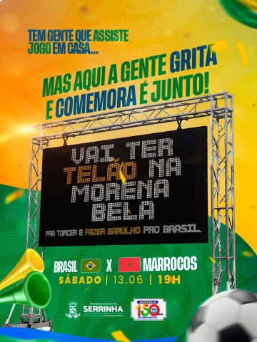 Estreia da Seleção Brasileira na Copa do Mundo 2026 será transmitida em praça de Serrinha