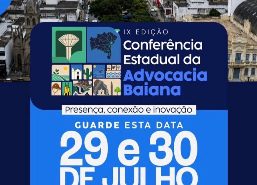 Feira de Santana sediará Conferência Estadual da Advocacia Baiana em julho