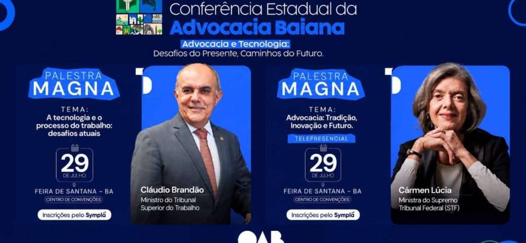 Ministra Cármen Lúcia fará palestra na IX Conferência Estadual da Advocacia Baiana em Feira de Santana