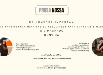 'Prosa Nossa' promove edição sobre o uso estratégico de métricas para impulsionar empresas e marcas em Feira de Santana