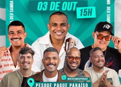 Quatro atrações agitam “Deu Samba” em Feira de Santana neste sábado, 3